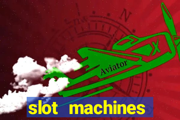 slot machines casino games