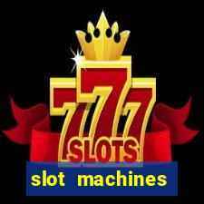 slot machines casino games