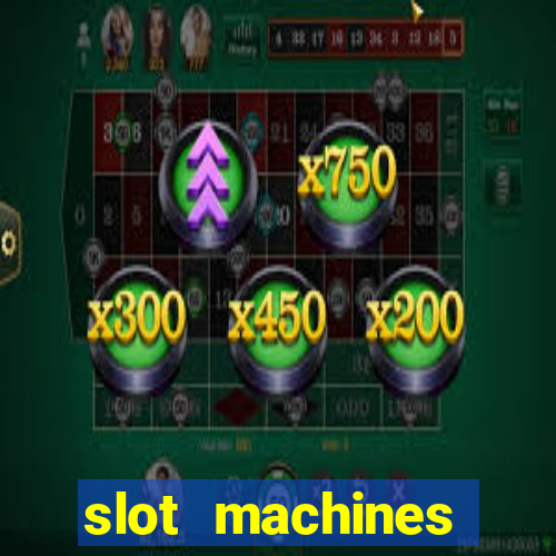 slot machines casino games