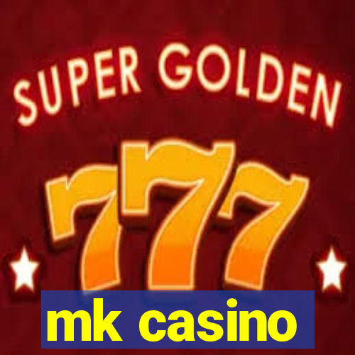 mk casino