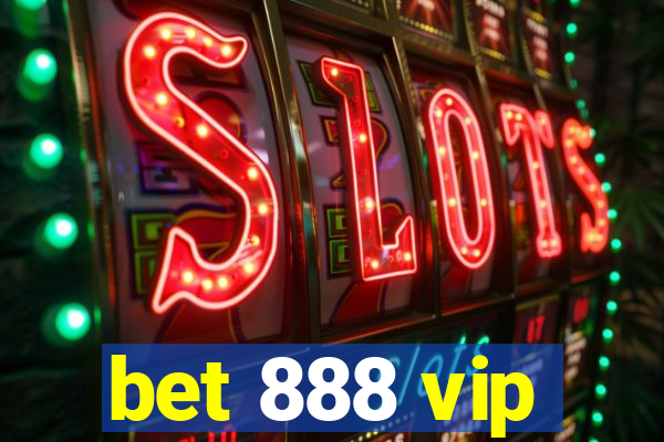 bet 888 vip