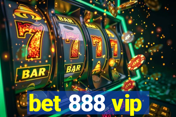 bet 888 vip