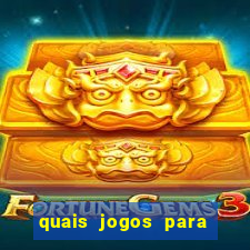 quais jogos para ganhar dinheiro