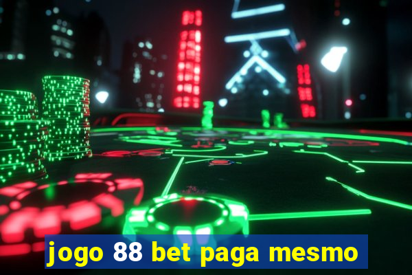 jogo 88 bet paga mesmo