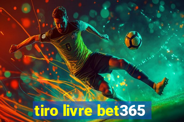 tiro livre bet365