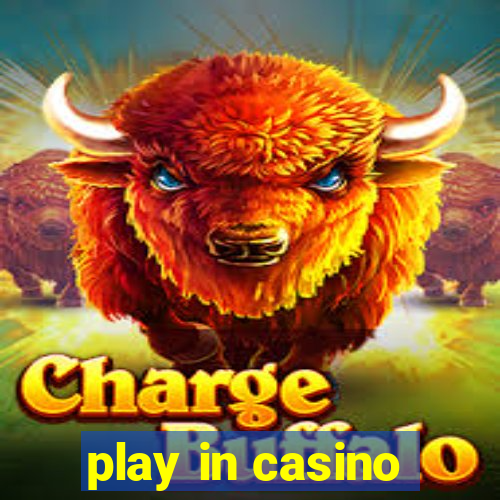 play in casino