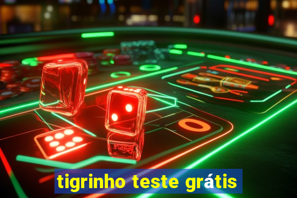 tigrinho teste grátis