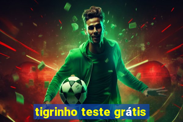 tigrinho teste grátis