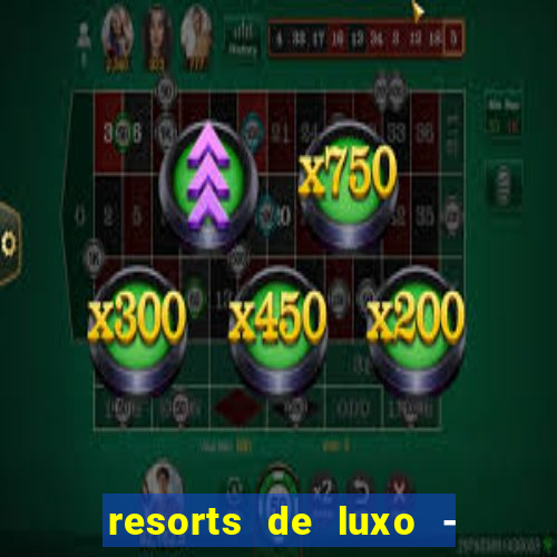 resorts de luxo - slots 49pubg