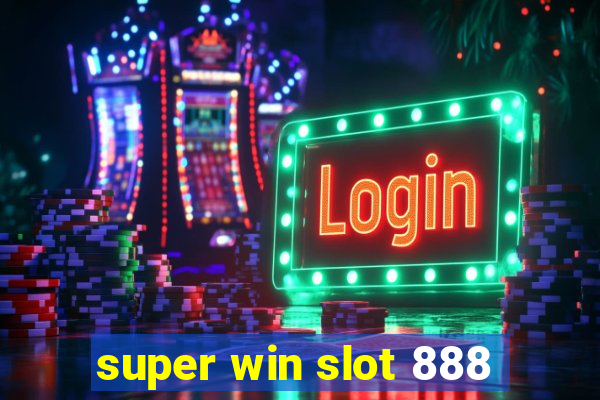 super win slot 888