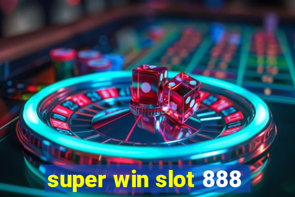 super win slot 888