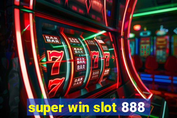 super win slot 888