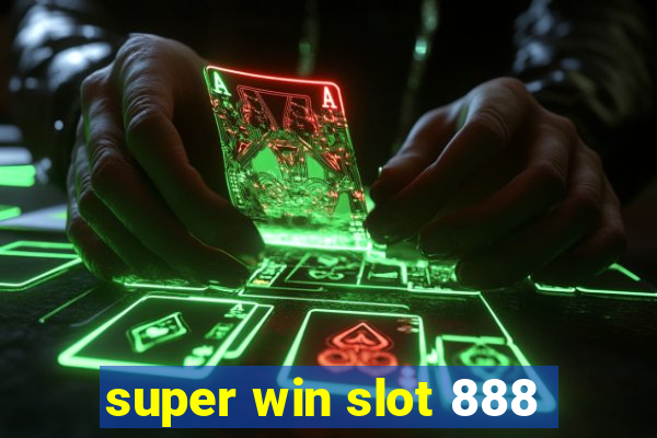 super win slot 888