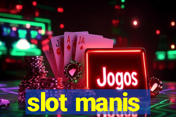 slot manis