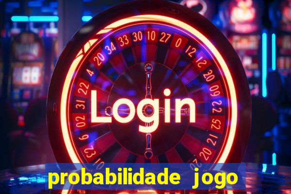 probabilidade jogo do tigre