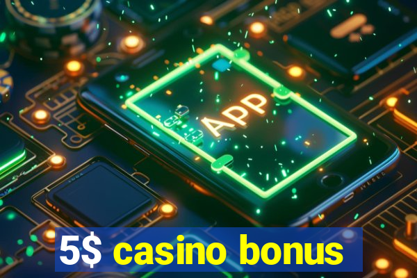 5$ casino bonus