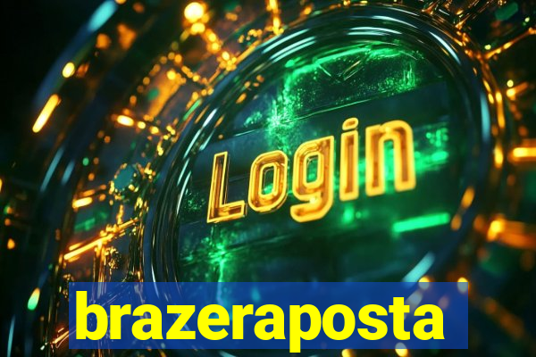 brazeraposta