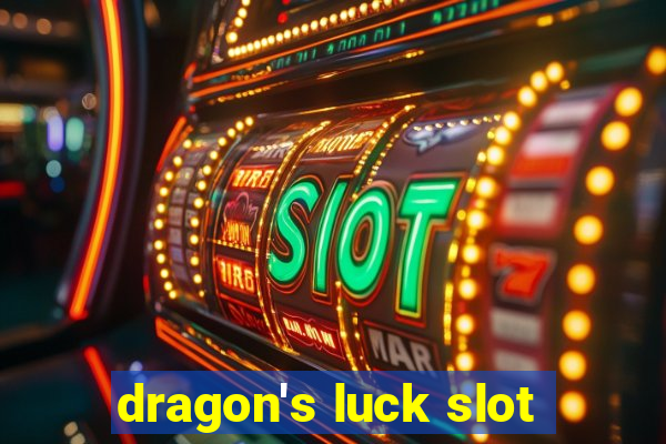 dragon's luck slot