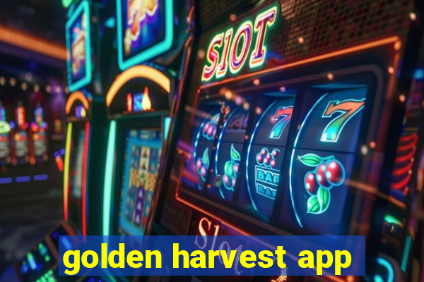 golden harvest app