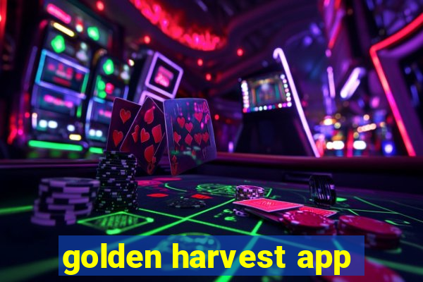 golden harvest app