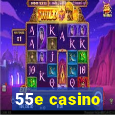 55e casino