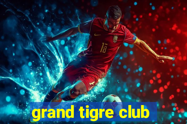 grand tigre club