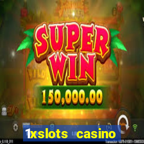 1xslots casino официальный сайт