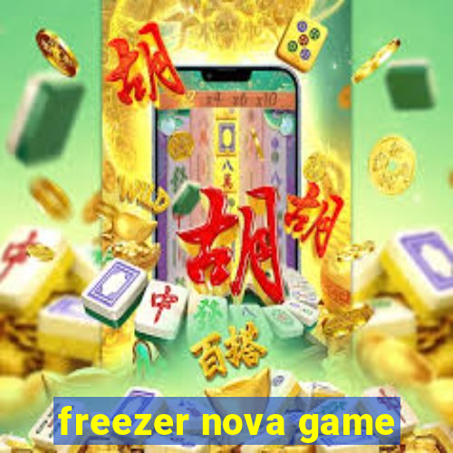 freezer nova game