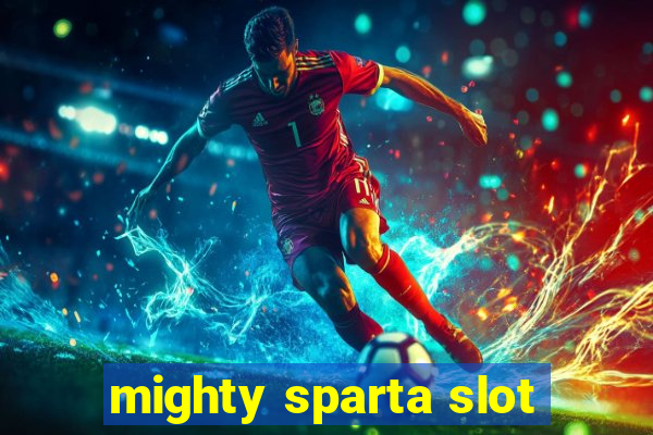 mighty sparta slot