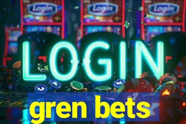 gren bets