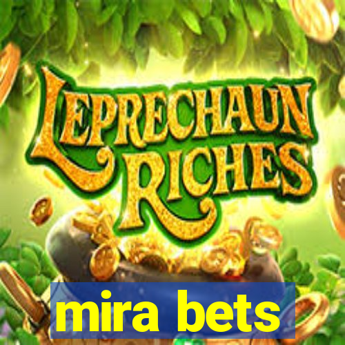 mira bets