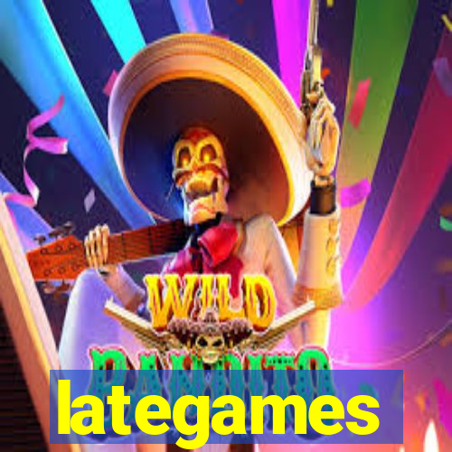 lategames