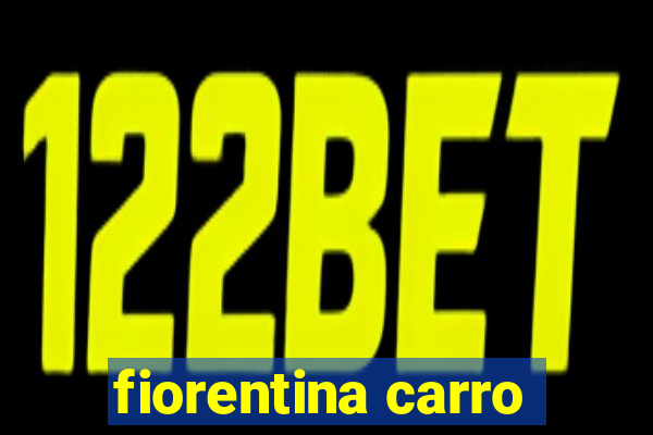 fiorentina carro