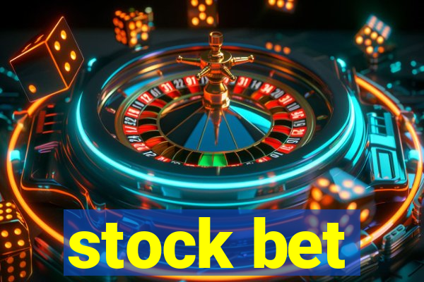 stock bet