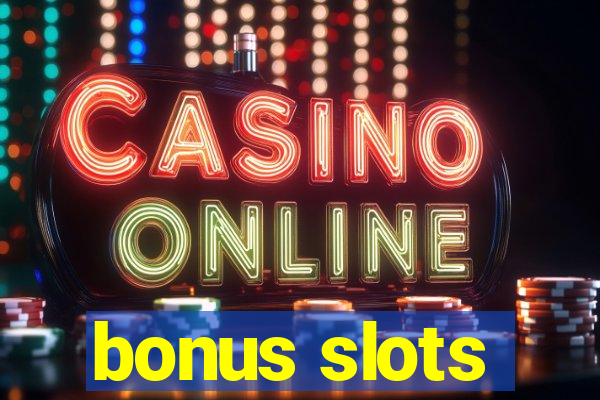 bonus slots