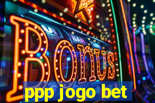 ppp jogo bet