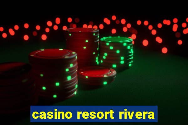 casino resort rivera