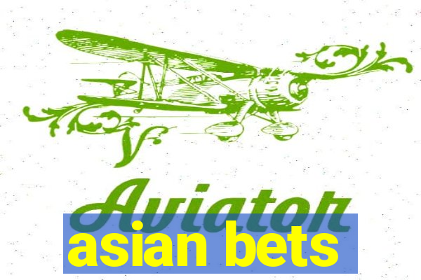 asian bets