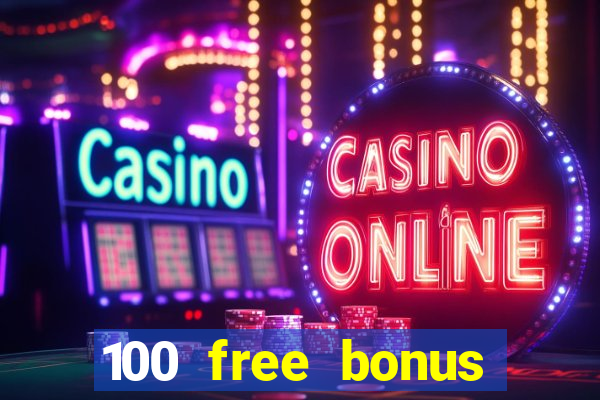 100 free bonus casino no deposit gcash