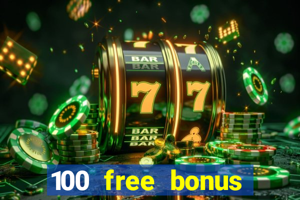 100 free bonus casino no deposit gcash