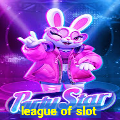 league of slot