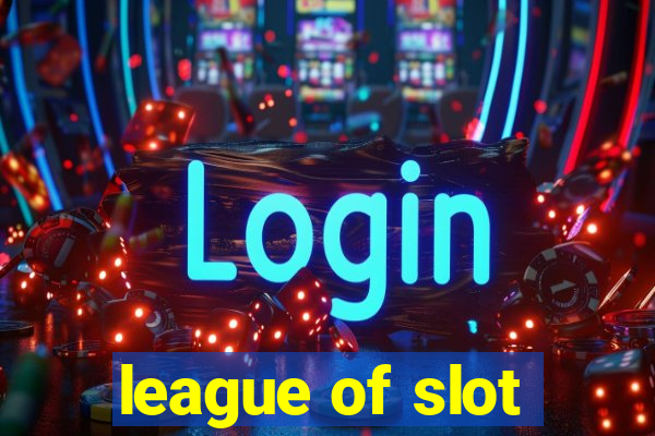 league of slot