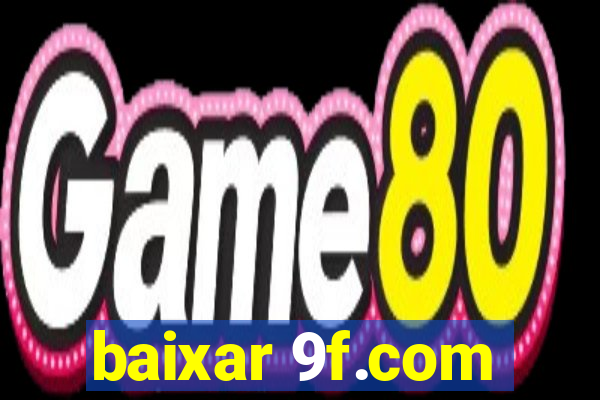 baixar 9f.com