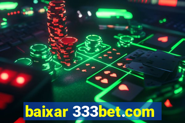 baixar 333bet.com