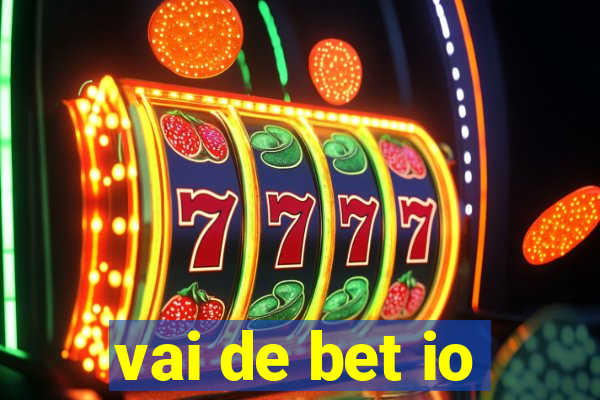 vai de bet io