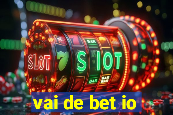 vai de bet io