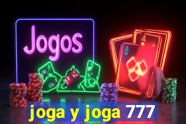 joga y joga 777