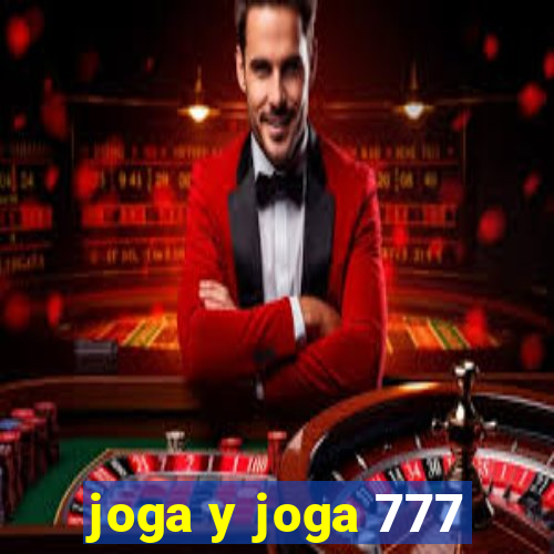 joga y joga 777