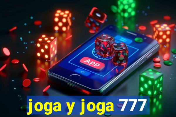 joga y joga 777