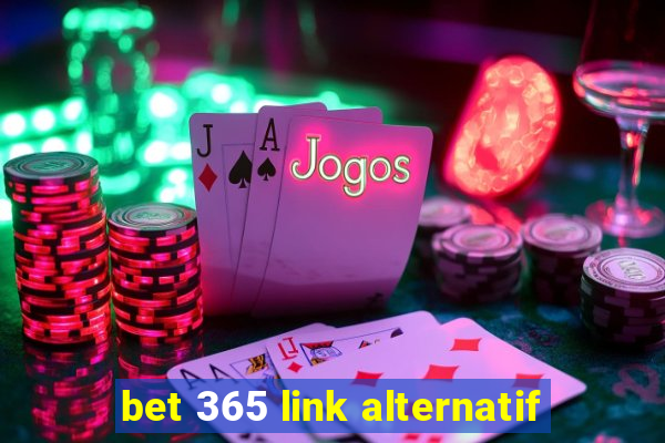 bet 365 link alternatif